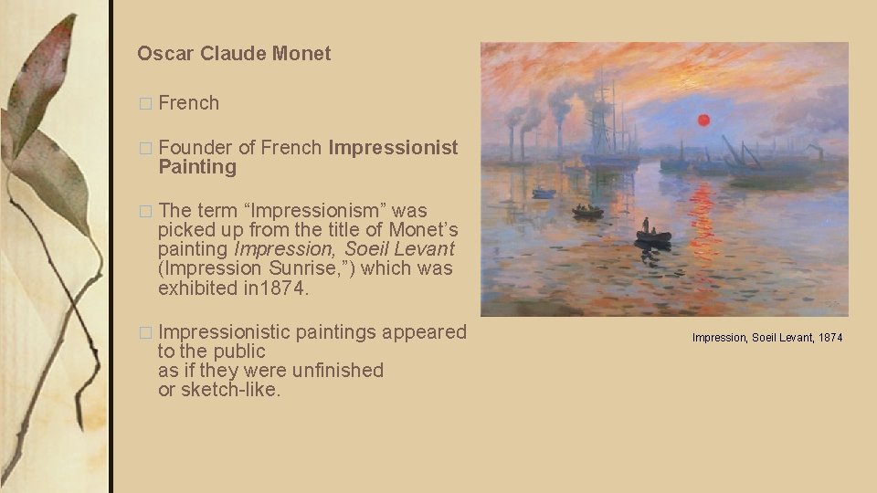 Oscar Claude Monet � French � Founder Painting of French Impressionist � The term