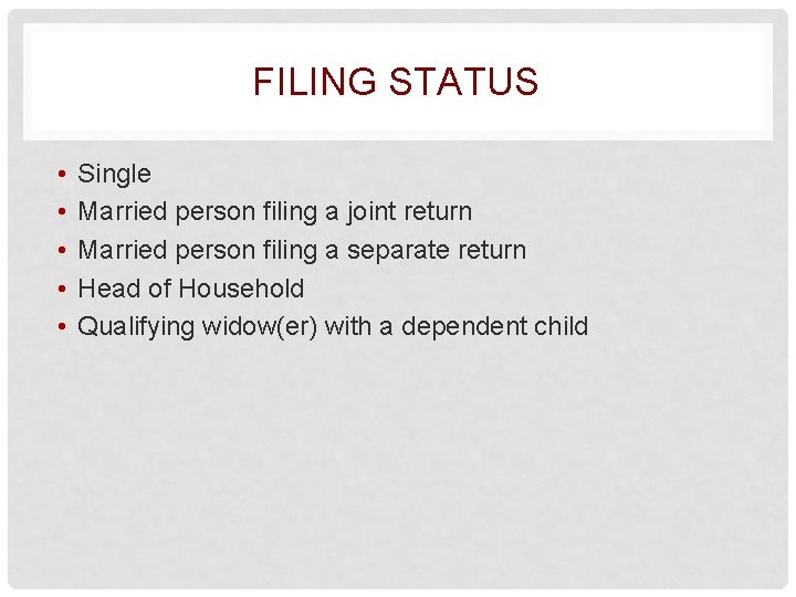 FILING STATUS • • • Single Married person filing a joint return Married person