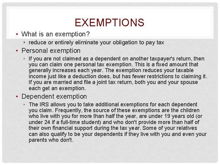 EXEMPTIONS • What is an exemption? • reduce or entirely eliminate your obligation to