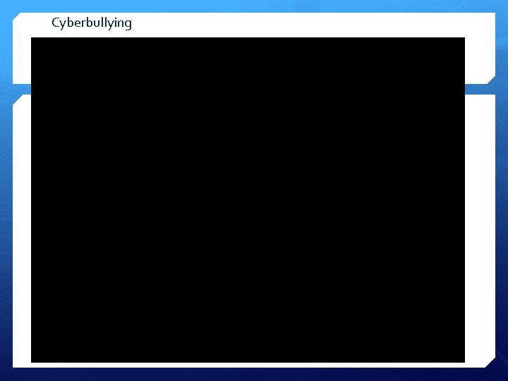 Cyberbullying 