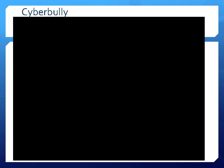 Cyberbully 