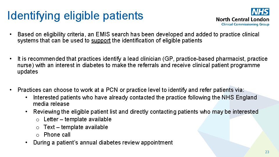 Identifying eligible patients • Based on eligibility criteria, an EMIS search has been developed