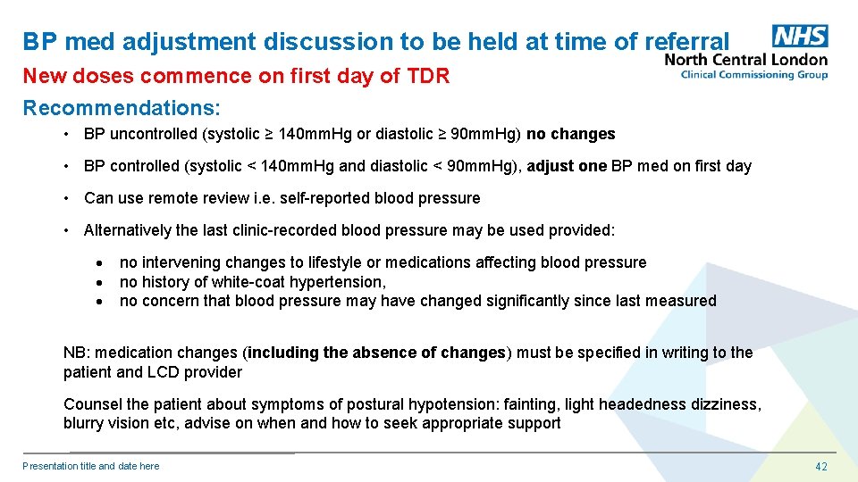 BP med adjustment discussion to be held at time of referral New doses commence