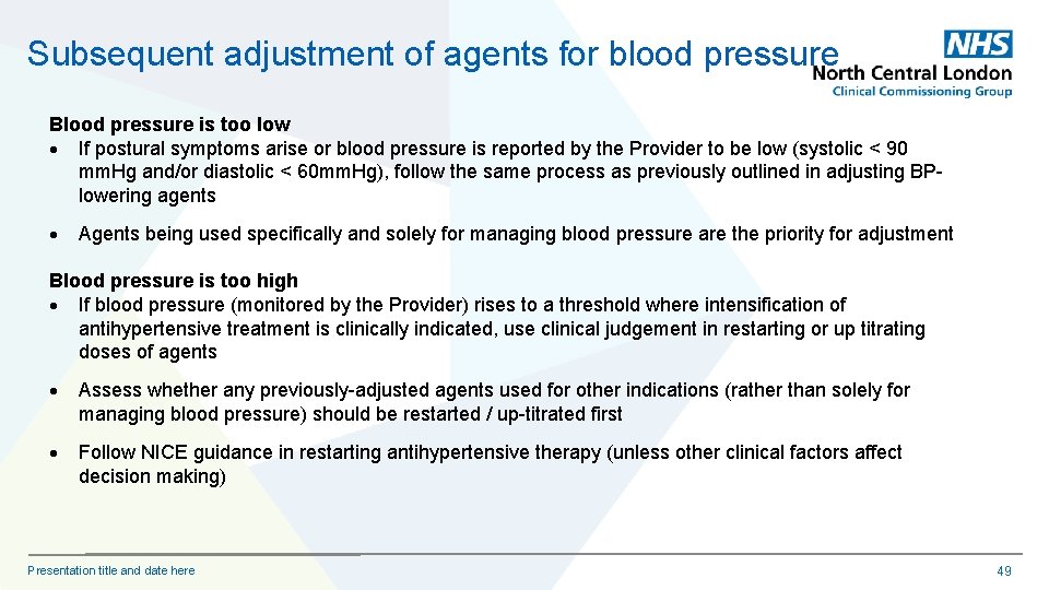 Subsequent adjustment of agents for blood pressure Blood pressure is too low If postural