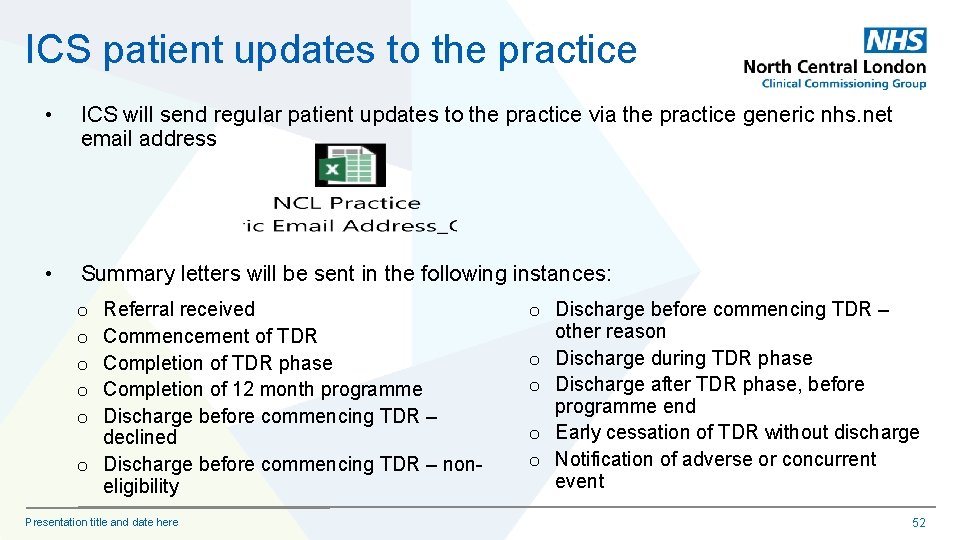 ICS patient updates to the practice • ICS will send regular patient updates to