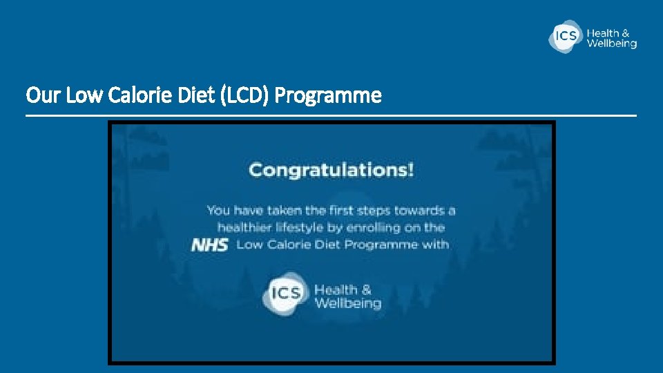 Our Low Calorie Diet (LCD) Programme 9 