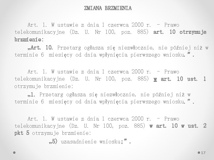 ZMIANA BRZMIENIA Art. 1. W ustawie z dnia 1 czerwca 2000 r. – Prawo