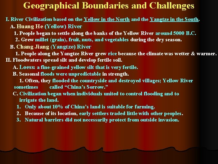 Geographical Boundaries and Challenges I. River Civilization based on the Yellow in the North Geographical Boundaries and Challenges I. River Civilization based on the Yellow in the North