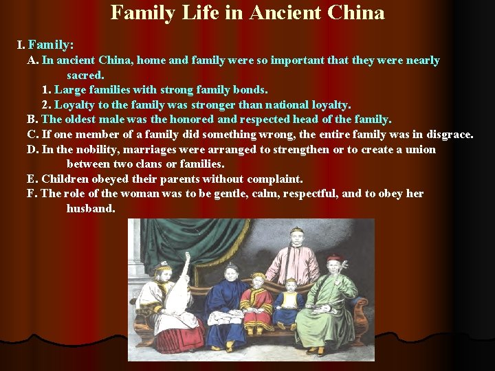 Family Life in Ancient China I. Family: A. In ancient China, home and family Family Life in Ancient China I. Family: A. In ancient China, home and family