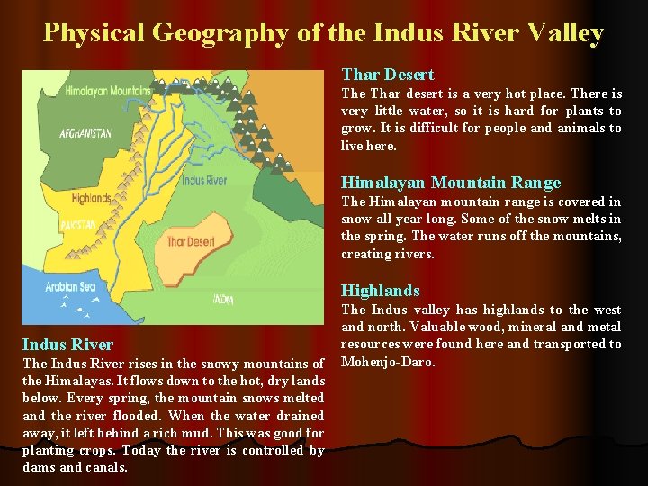 Physical Geography of the Indus River Valley Thar Desert The Thar desert is a Physical Geography of the Indus River Valley Thar Desert The Thar desert is a