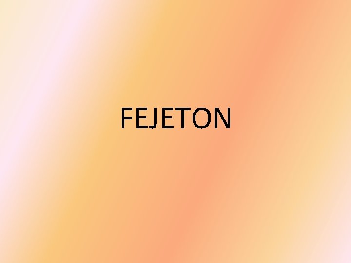 FEJETON FEJETON