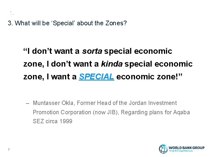 3. What will be ‘Special’ about the Zones? “I don’t want a sorta special