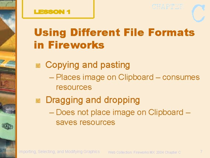 Using Different File Formats in Fireworks Copying and pasting – Places image on Clipboard