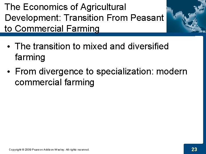 The Economics of Agricultural Development: Transition From Peasant to Commercial Farming • The transition