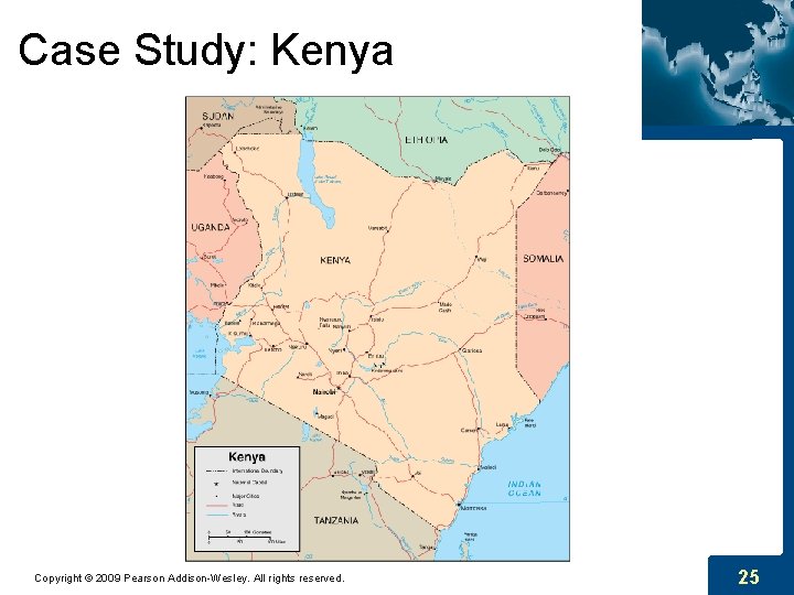 Case Study: Kenya Copyright © 2009 Pearson Addison-Wesley. All rights reserved. 25 