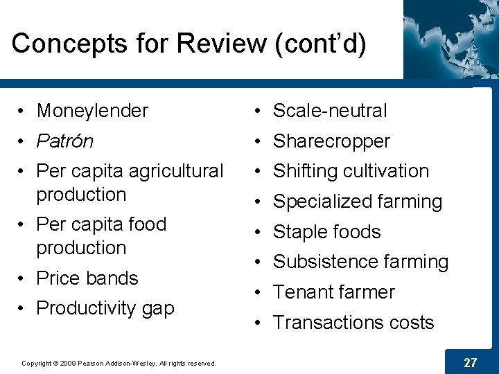 Concepts for Review (cont’d) • Moneylender • Scale-neutral • Patrón • Sharecropper • Per