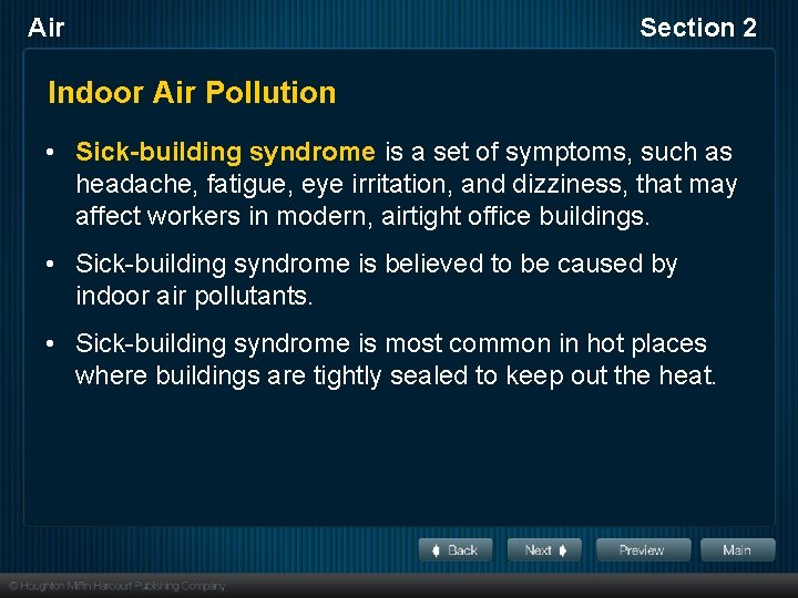 Air Section 2 Indoor Air Pollution • Sick-building syndrome is a set of symptoms,
