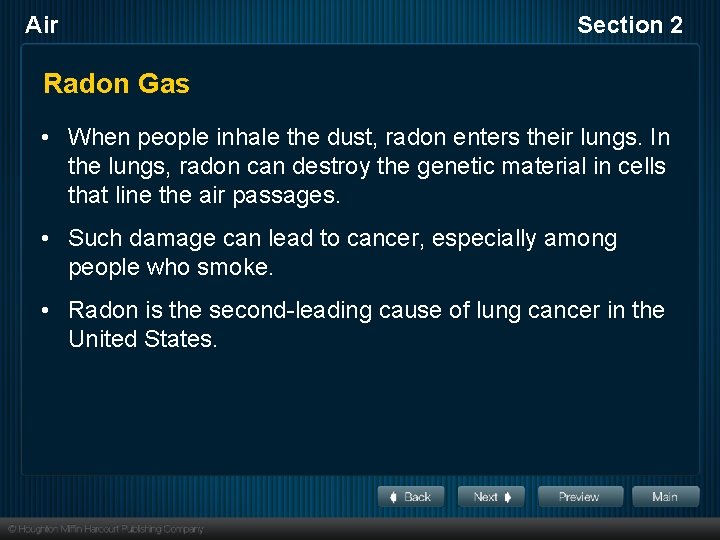 Air Section 2 Radon Gas • When people inhale the dust, radon enters their
