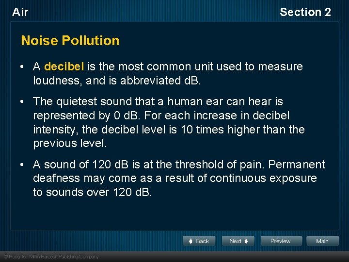 Air Section 2 Noise Pollution • A decibel is the most common unit used