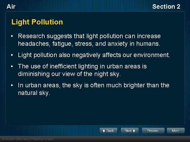 Air Section 2 Light Pollution • Research suggests that light pollution can increase headaches,
