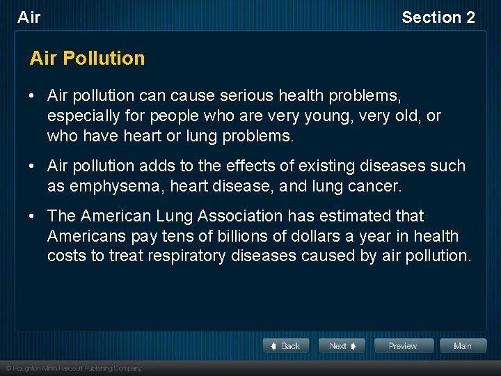 Air Section 2 Air Pollution • Air pollution cause serious health problems, especially for