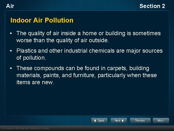 Air Section 2 Indoor Air Pollution • The quality of air inside a home