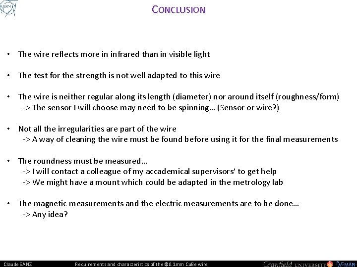 CONCLUSION • The wire reflects more in infrared than in visible light • The
