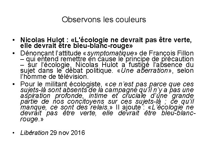 Observons les couleurs • Nicolas Hulot : «L'écologie ne devrait pas être verte, elle