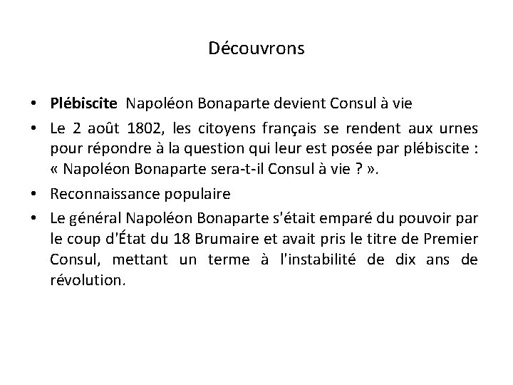 Découvrons • Plébiscite Napoléon Bonaparte devient Consul à vie • Le 2 août 1802,
