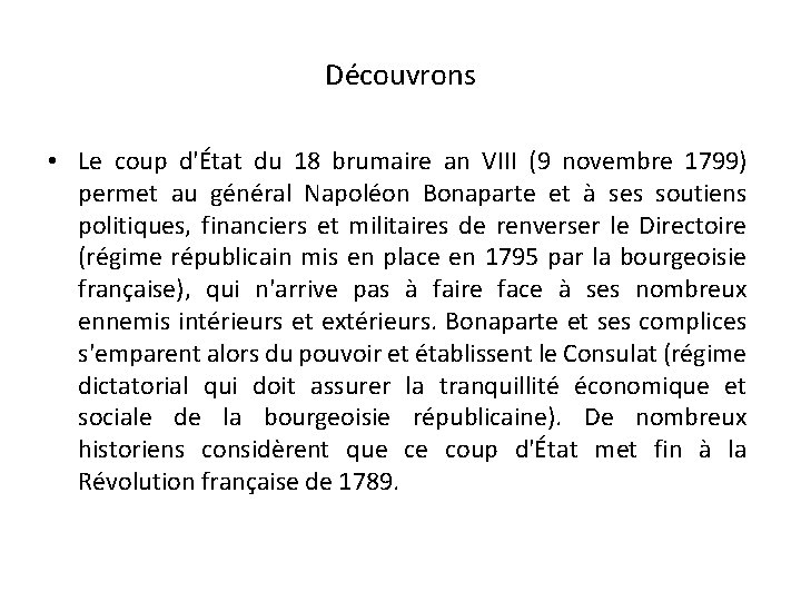 Découvrons • Le coup d'État du 18 brumaire an VIII (9 novembre 1799) permet