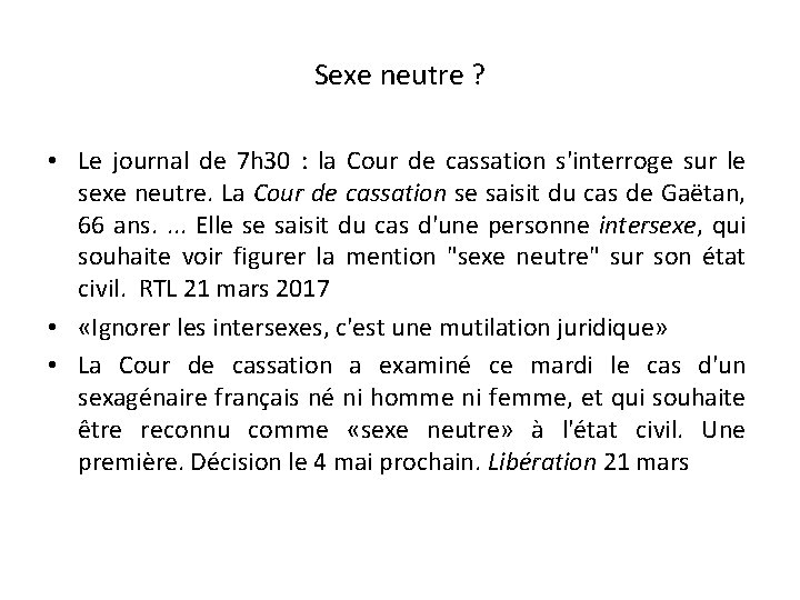 Sexe neutre ? • Le journal de 7 h 30 : la Cour de