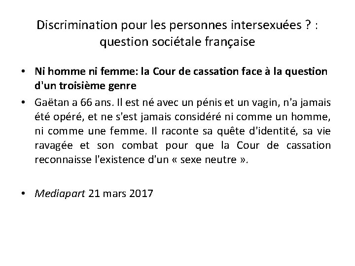 Discrimination pour les personnes intersexuées ? : question sociétale française • Ni homme ni