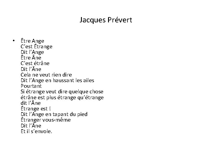 Jacques Prévert • Être Ange C’est Étrange Dit l’Ange Être ne C’est étrâne Dit