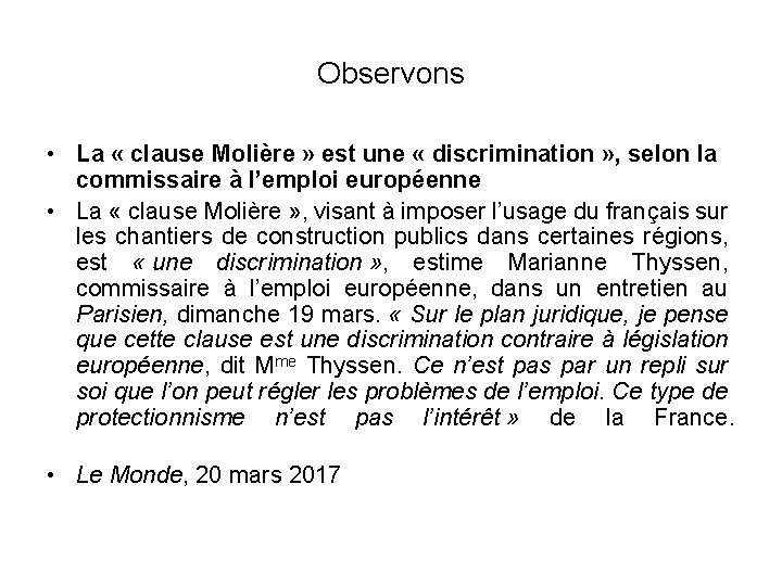 Observons • La « clause Molière » est une « discrimination » , selon