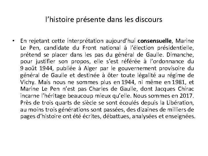 l’histoire présente dans les discours • En rejetant cette interprétation aujourd’hui consensuelle, Marine Le