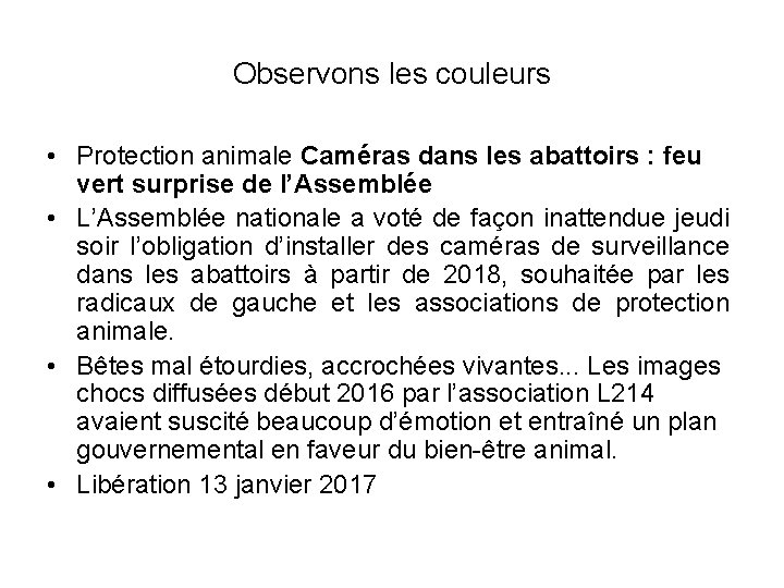 Observons les couleurs • Protection animale Caméras dans les abattoirs : feu vert surprise