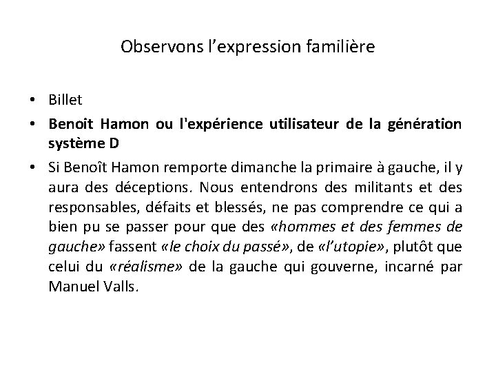 Observons l’expression familière • Billet • Benoit Hamon ou l'expérience utilisateur de la génération