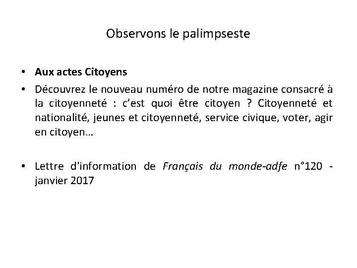 Observons le palimpseste • Aux actes Citoyens • Découvrez le nouveau numéro de notre