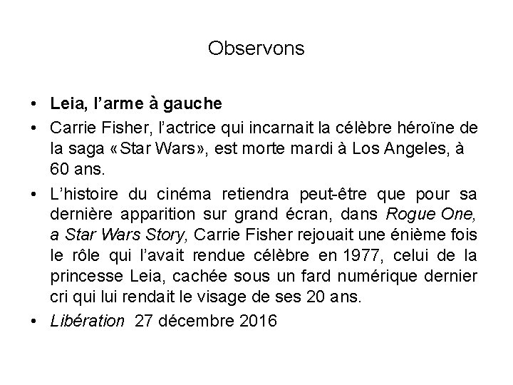 Observons • Leia, l’arme à gauche • Carrie Fisher, l’actrice qui incarnait la célèbre