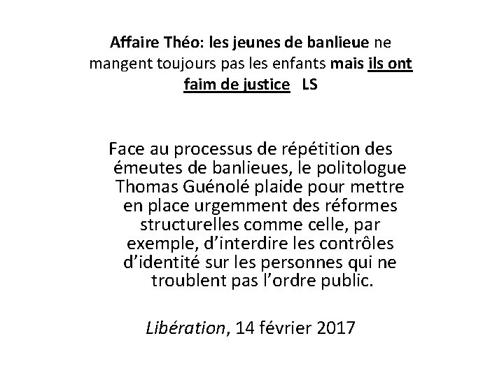 Affaire Théo: les jeunes de banlieue ne mangent toujours pas les enfants mais ils