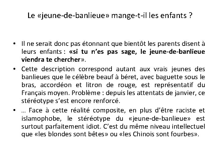 Le «jeune-de-banlieue» mange-t-il les enfants ? • Il ne serait donc pas étonnant que