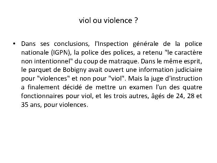 viol ou violence ? • Dans ses conclusions, l'Inspection générale de la police nationale