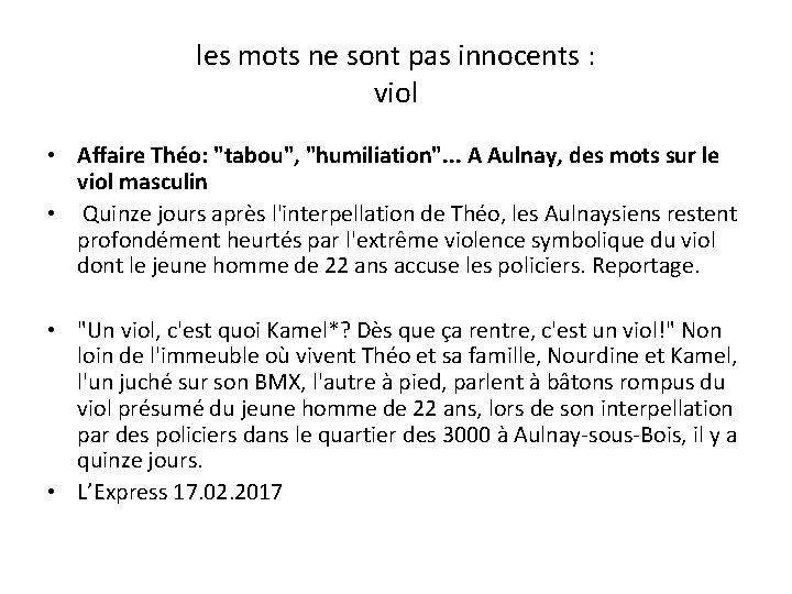 les mots ne sont pas innocents : viol • Affaire Théo: "tabou", "humiliation". .