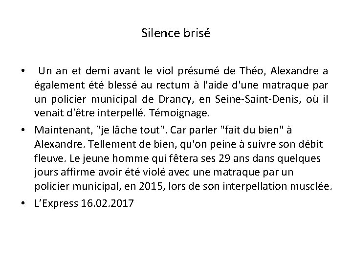 Silence brisé Un an et demi avant le viol présumé de Théo, Alexandre a