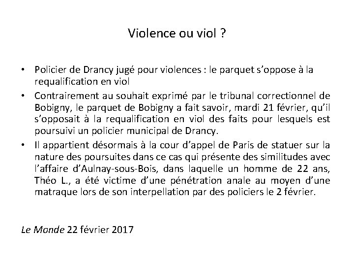 Violence ou viol ? • Policier de Drancy jugé pour violences : le parquet