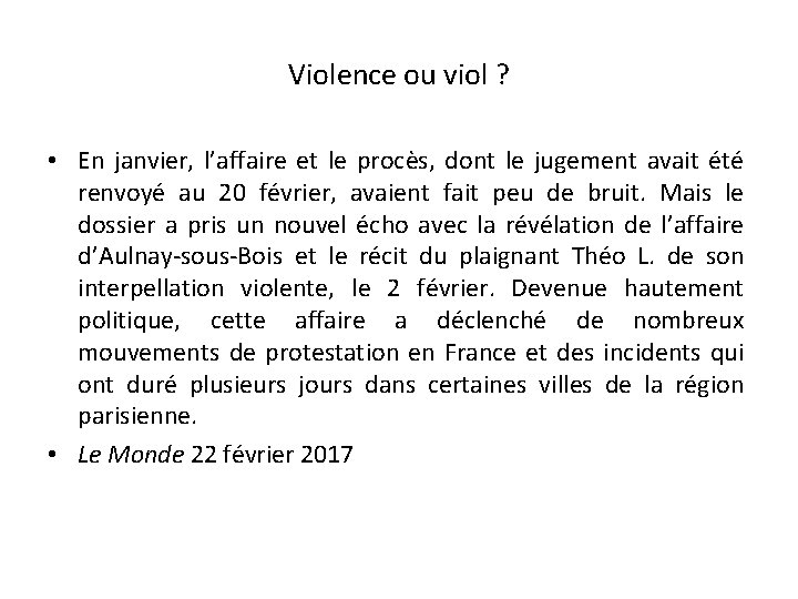 Violence ou viol ? • En janvier, l’affaire et le procès, dont le jugement