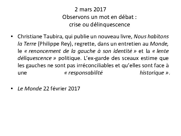 2 mars 2017 Observons un mot en débat : crise ou délinquescence • Christiane