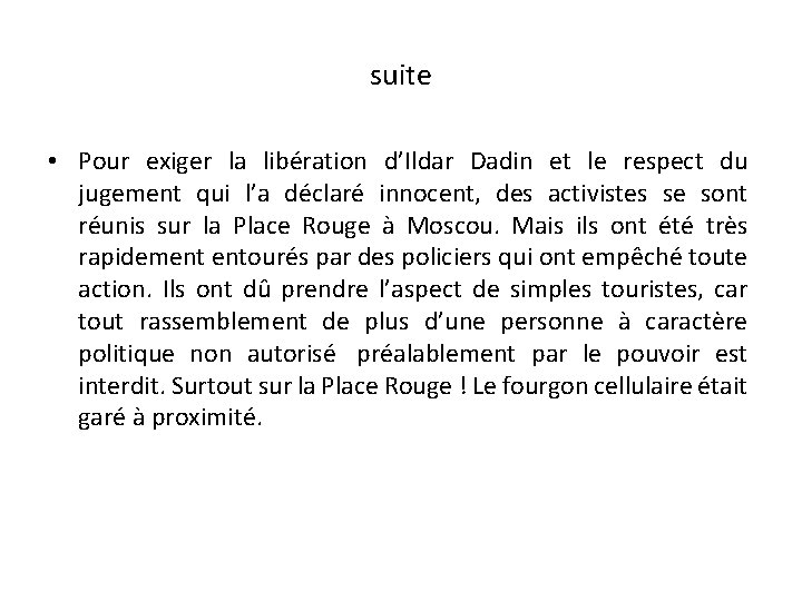 suite • Pour exiger la libération d’Ildar Dadin et le respect du jugement qui