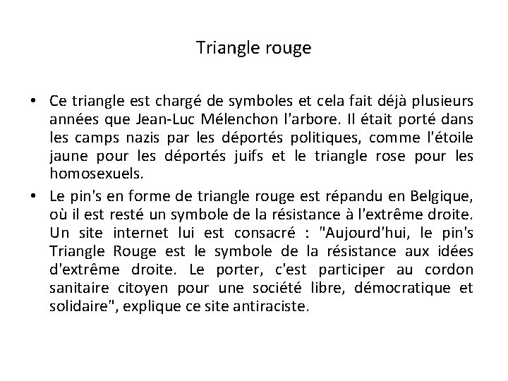 Triangle rouge • Ce triangle est chargé de symboles et cela fait déjà plusieurs