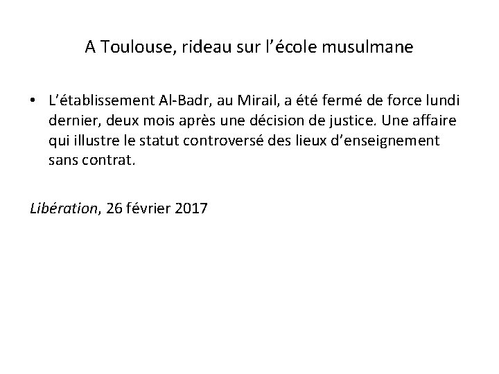 A Toulouse, rideau sur l’école musulmane • L’établissement Al-Badr, au Mirail, a été fermé